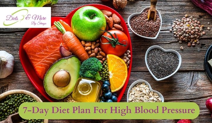7-Day Diet Plan For High Blood Pressure